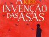 A Invenção das Asas - Sue Monk Kidd