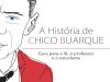 A História de Chico Buarque - Fernandes Rinaldo