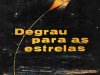 Degrau para as Estrelas - Rubens Teixeira Scavone