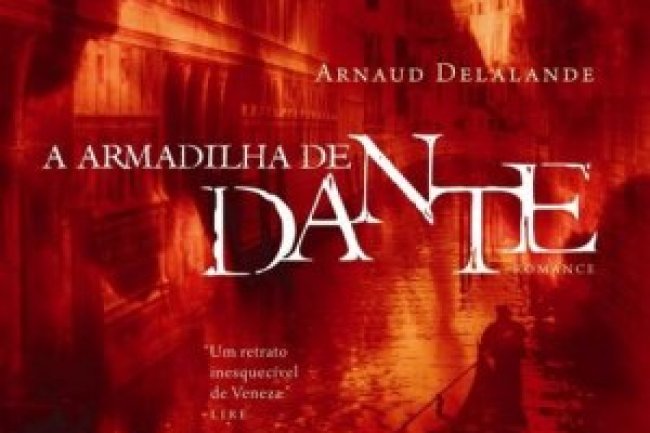 A Armadilha de Dante - Arnaud Delalande