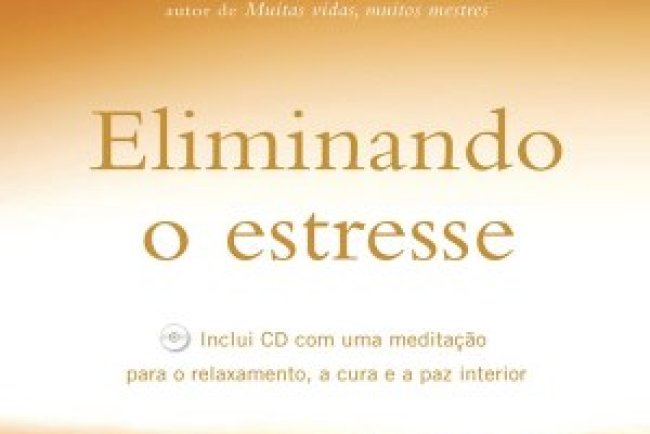 Eliminando o Estresse + Audio - Brian Weiss