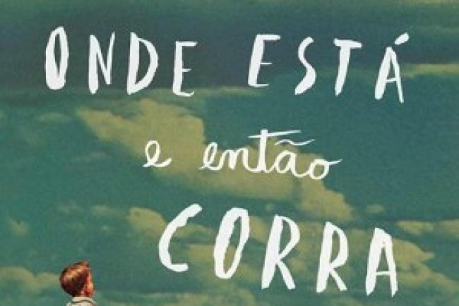 Fique Onde Está e Então Corra - John Boyne