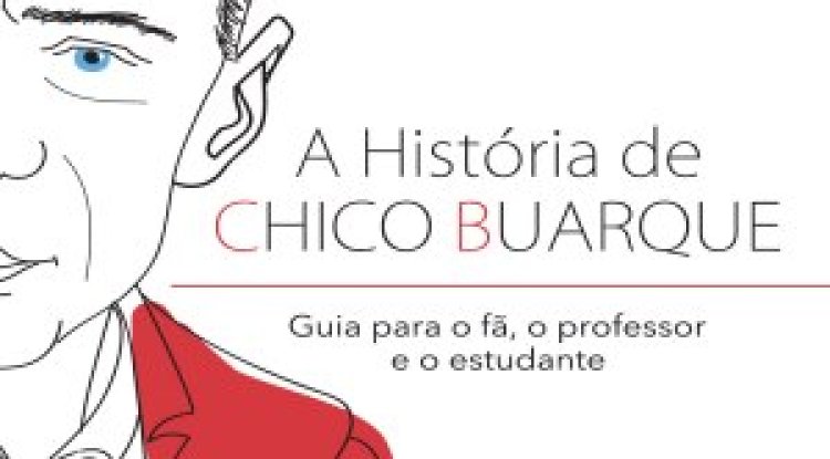A História de Chico Buarque - Fernandes Rinaldo