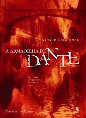 A Armadilha de Dante - Arnaud Delalande