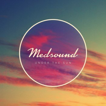 Medsound - Under The Sun [EP] (2014)