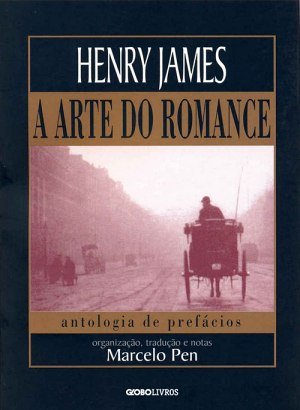 A Arte do Romance - Henry James