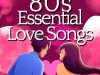 80s Essential Love Songs (2024)