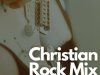 Christian Rock Mix (2024)