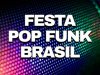 Festa Pop Funk Brasil (2024)