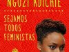 Sejamos todos Feministas - Chimamanda Ngozi Adichie