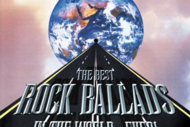 The Best Rock Ballads In The World... Ever! [2CD] (1995)