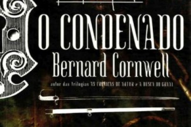 O Condenado - Bernard Cornwell