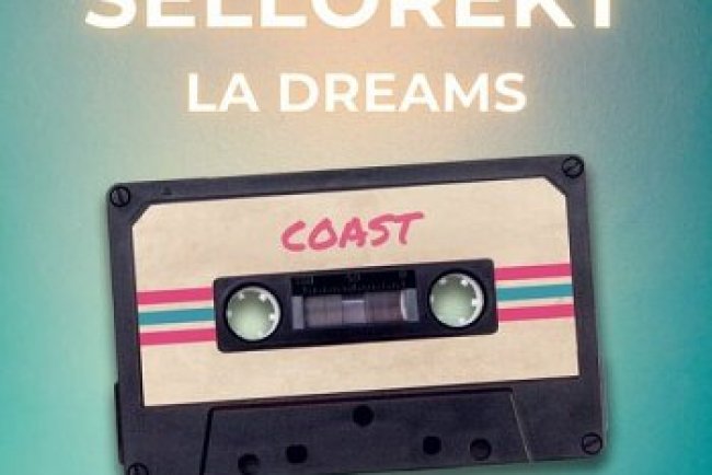 Sellorekt/LA Dreams - Coast [Deluxe] (2024)