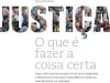 Justiça: O que É Fazer a Coisa Certa - Michael J. Sandel