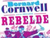 Rebelde (Vol. 1 As crônicas de Starbuck) - Bernard Cornwell