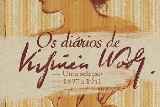 Os Diários de Virginia Woolf, Uma Seleção 1897 a 1941 - Virginia Woolf