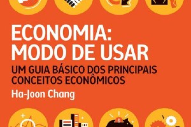 Economia: Modo de Usar - Ha-Joon Chang