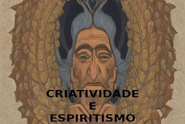 Criatividade e Espiritismo - João Fernandes da Silva Júnior