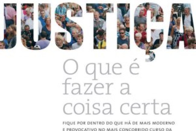 Justiça: O que É Fazer a Coisa Certa - Michael J. Sandel