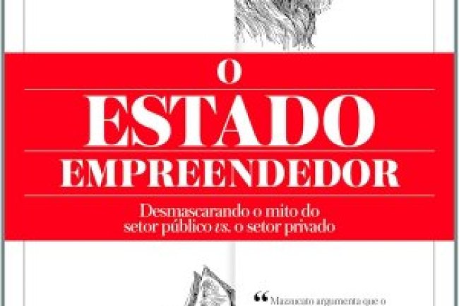 O Estado Empreendedor - Mariana Mazzucato
