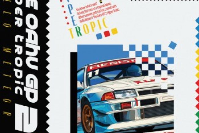 Hello Meteor - The Oahu GP 2: Hyper Tropic (2024)