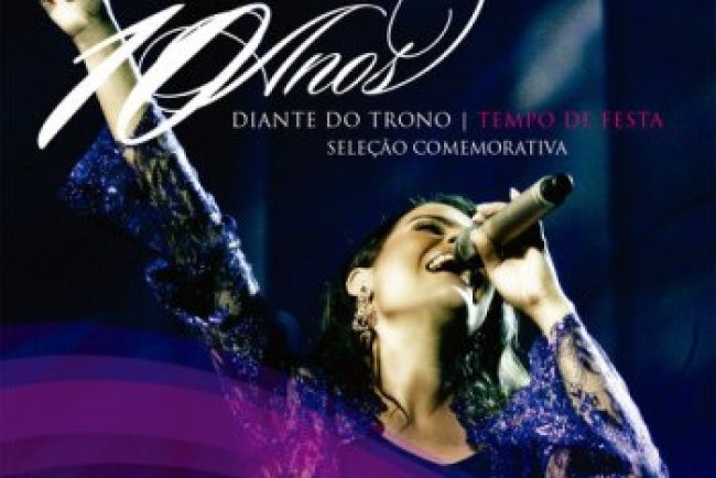 Diante do Trono 10 Anos - Tempo de Festa [Ao Vivo] (2007)