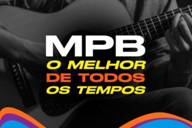 MPB - O Melhor de Todos os Tempos (2024)