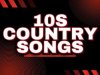 10s Country Songs (2024)