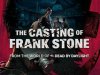 The Casting of Frank Stone