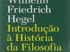 Introdução à História da Filosofia - Georg Wilhelm Friedrich Hegel