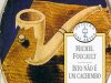 Isto não é um Cachimbo - Michel Foucault