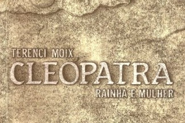 Cleópatra Rainha e Mulher - Terenci Moix