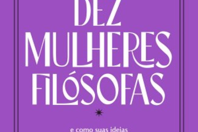 Dez Mulheres Filósofas - Armin Strohmeyr