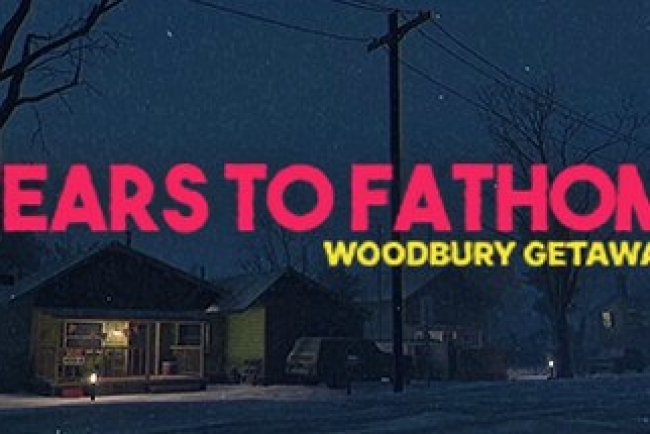 Fears to Fathom - Woodbury Getaway
