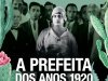 Aventuras na História 256 - A Prefeita dos Anos 1920