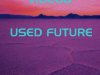 VIDEO8 - Used Future (2022)