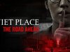 A Quiet Place: The Road Ahead