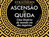 Ascensão e Queda - Paul Strathern