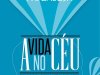 A Vida no Céu - José Eduardo Agualusa