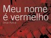 Meu Nome é Vermelho - Orhan Pamuk