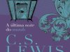 A Última Noite do Mundo - C. S. Lewis