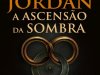 A Ascensão da Sombra (A Roda do Tempo - Vol. 04) - Robert Jordan