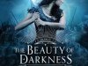 The Beauty of Darkness (Crônicas de Amor e Ódio) - Mary E. Pearson