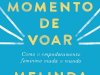 O Momento de Voar - Melinda Gates