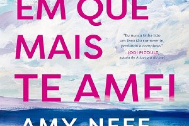 Os dias em que mais te amei - Amy Neff