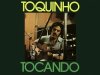 Toquinho - Toquinho Tocado (1977)