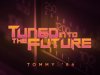 TOMMY '86 - Tuned In To The Future (2012)