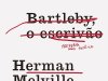 Bartleby, o escrivão - Herman Melville