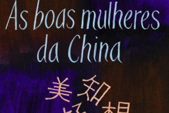 As Boas Mulheres da China - Xinran