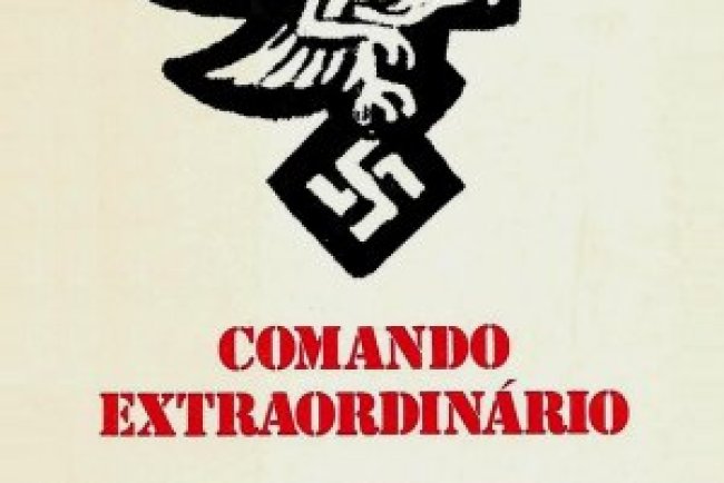 Comando Extraordinario - Otto Skorzeny - Charles Foley